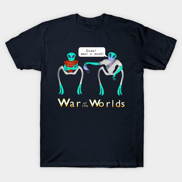 War of the Worlds T-Shirt by RollingMort91